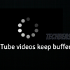 YouTube videos keep buffering