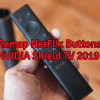 Remap Netflix Buttons on NVIDIA Shield TV